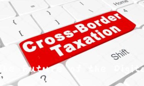 Web3: The Future of the Digital World